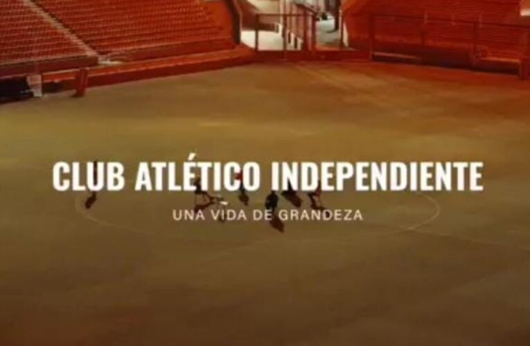 «Una vida de grandeza», el emotivo video de Independiente para celebrar sus 120 años de historia